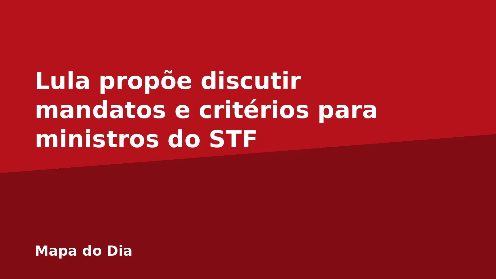 Lula propõe discutir mandatos e critérios para ministros do STF