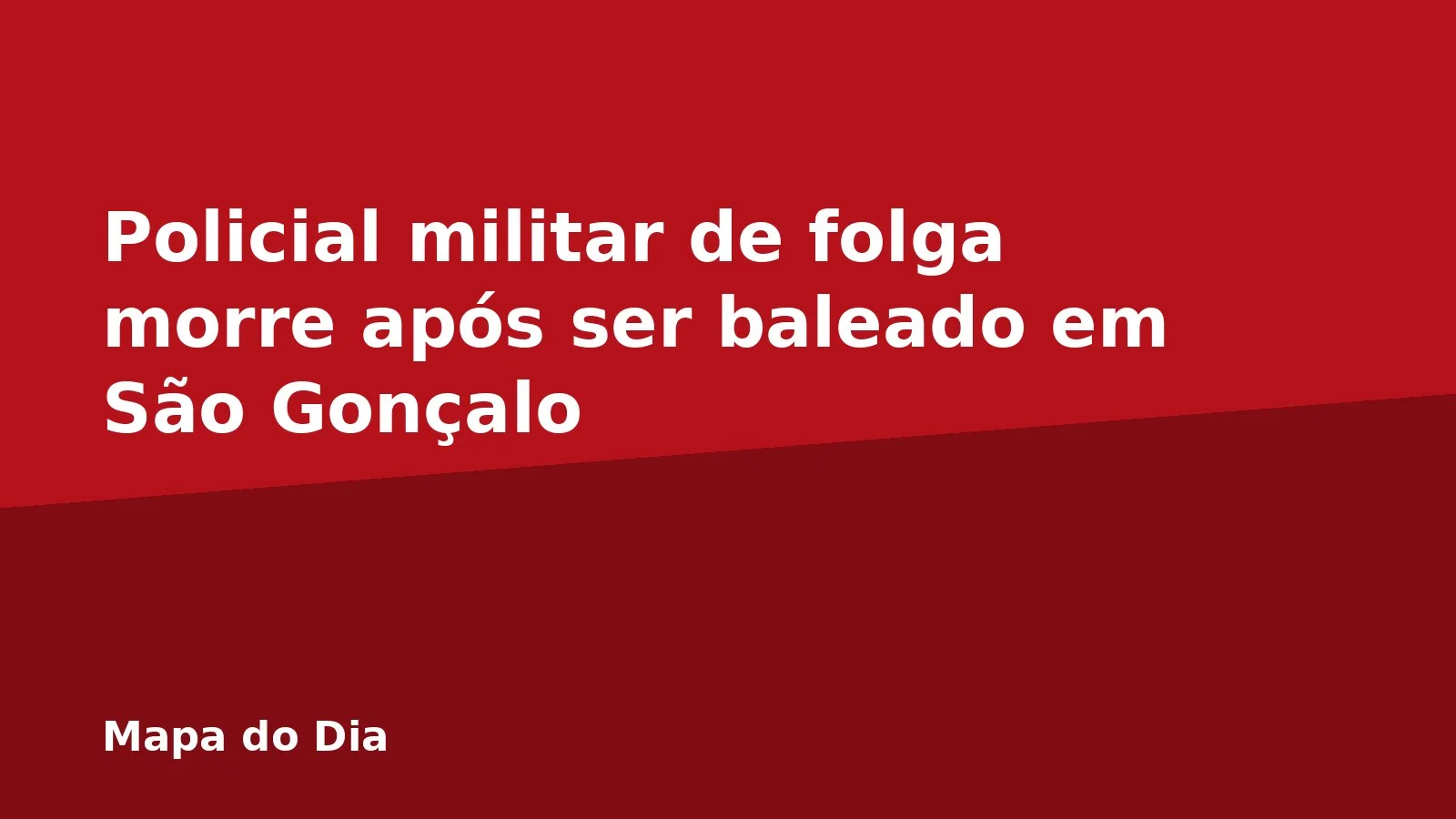 Policial militar de folga morre após ser baleado em São Gonçalo