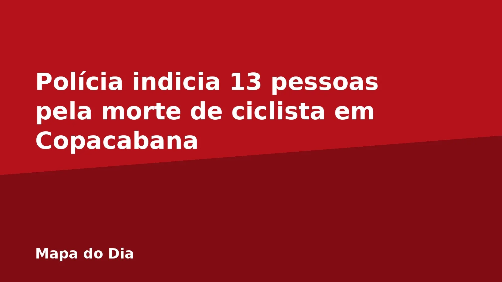 Polícia indicia 13 pessoas pela morte de ciclista em Copacabana