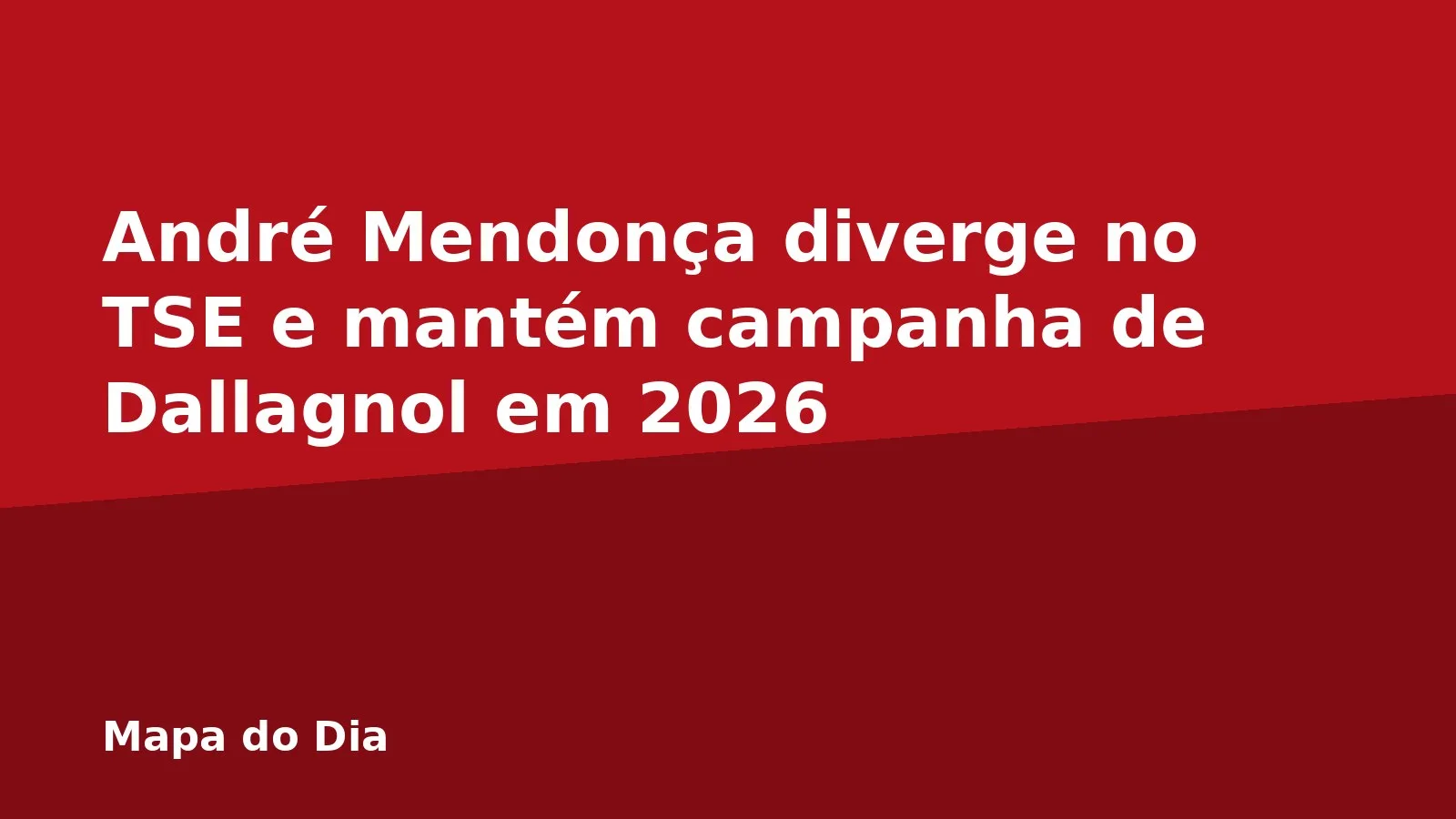 André Mendonça diverge no TSE e mantém campanha de Dallagnol em 2026