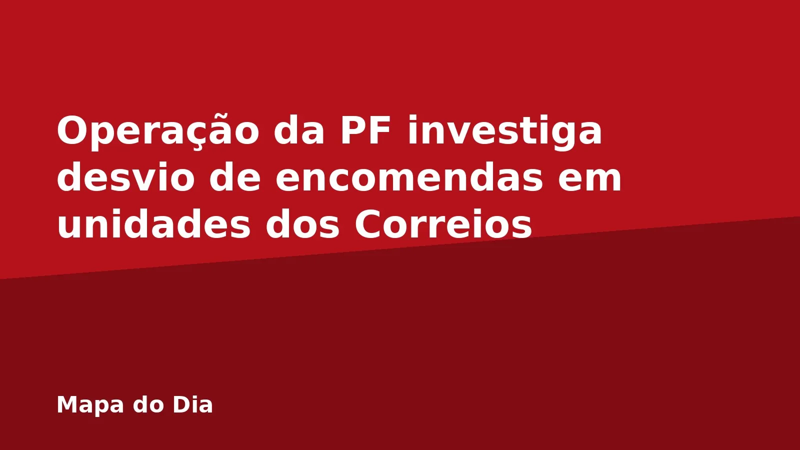 Operação da PF investiga desvio de encomendas em unidades dos Correios