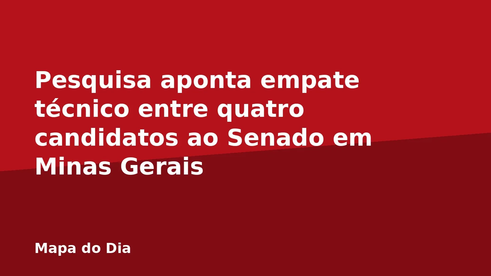 Pesquisa aponta empate técnico entre quatro candidatos ao Senado em Minas Gerais