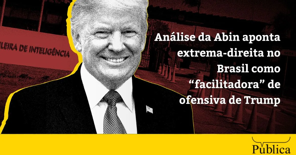 Abin monitora possível pressão dos EUA sobre eleições e discursos da extrema-direita