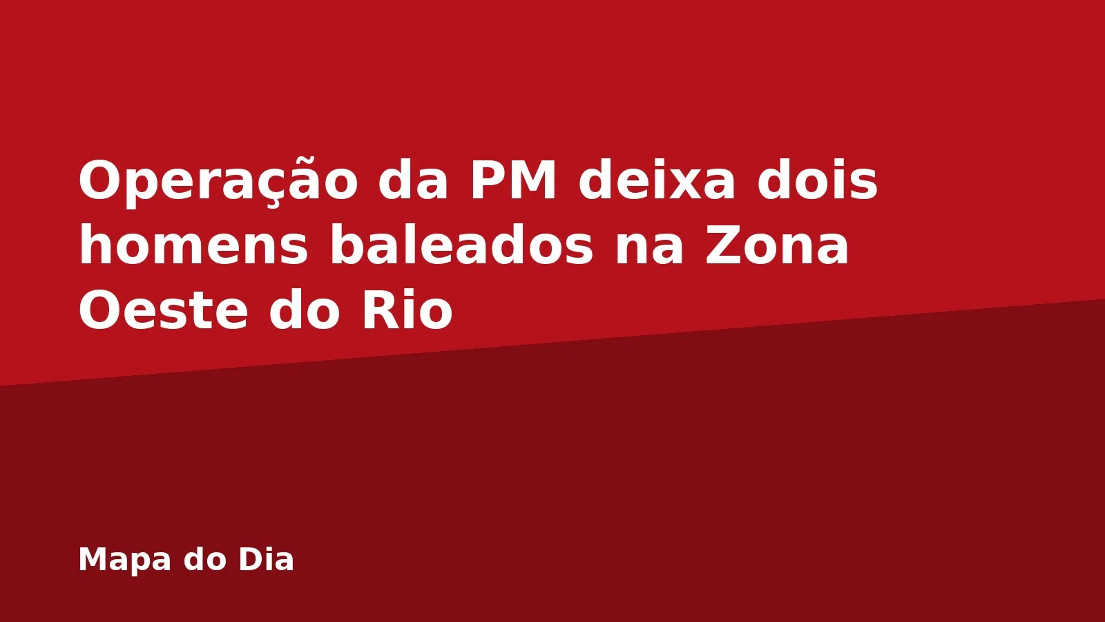 Operação da PM deixa dois homens baleados na Zona Oeste do Rio