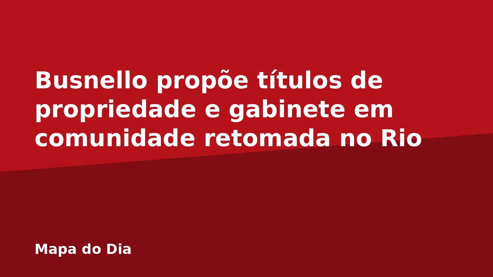 Busnello propõe títulos de propriedade e gabinete em comunidade retomada no Rio