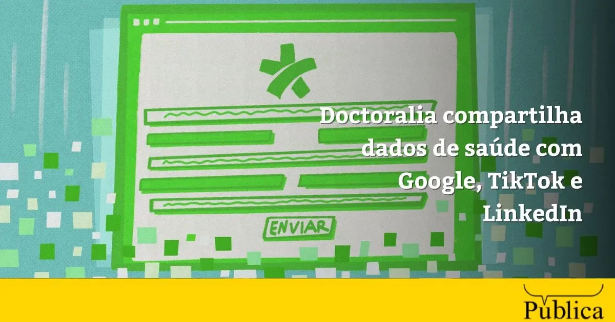 Doctoralia enviou dados de consultas a plataformas de tecnologia, aponta análise
