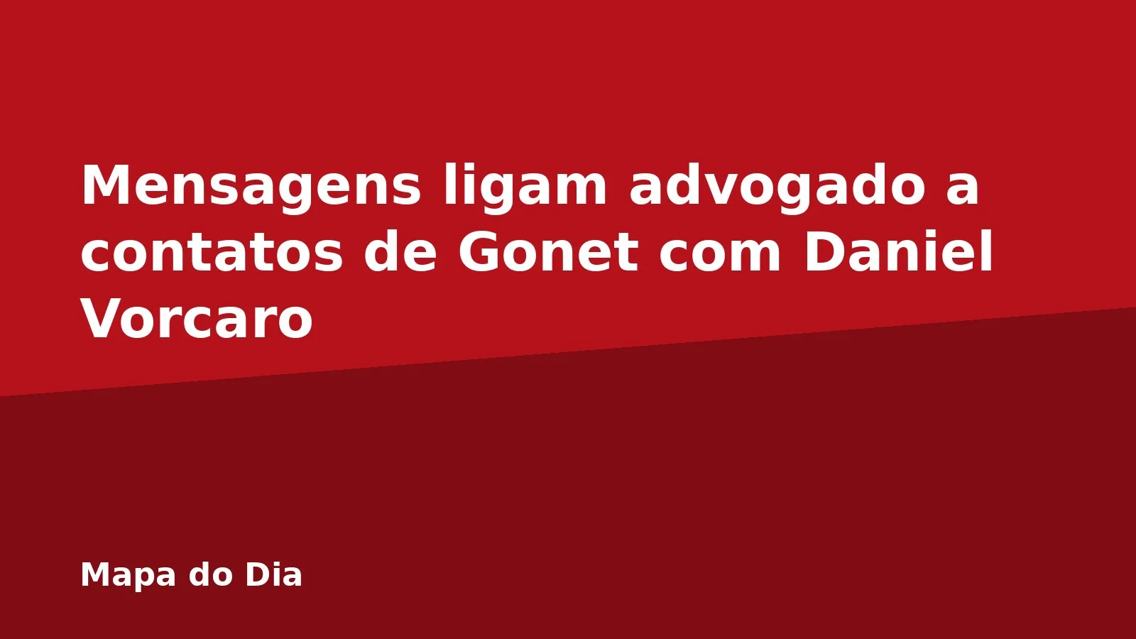 Mensagens ligam advogado a contatos de Gonet com Daniel Vorcaro