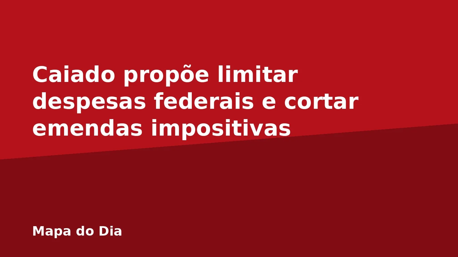 Caiado propõe limitar despesas federais e cortar emendas impositivas