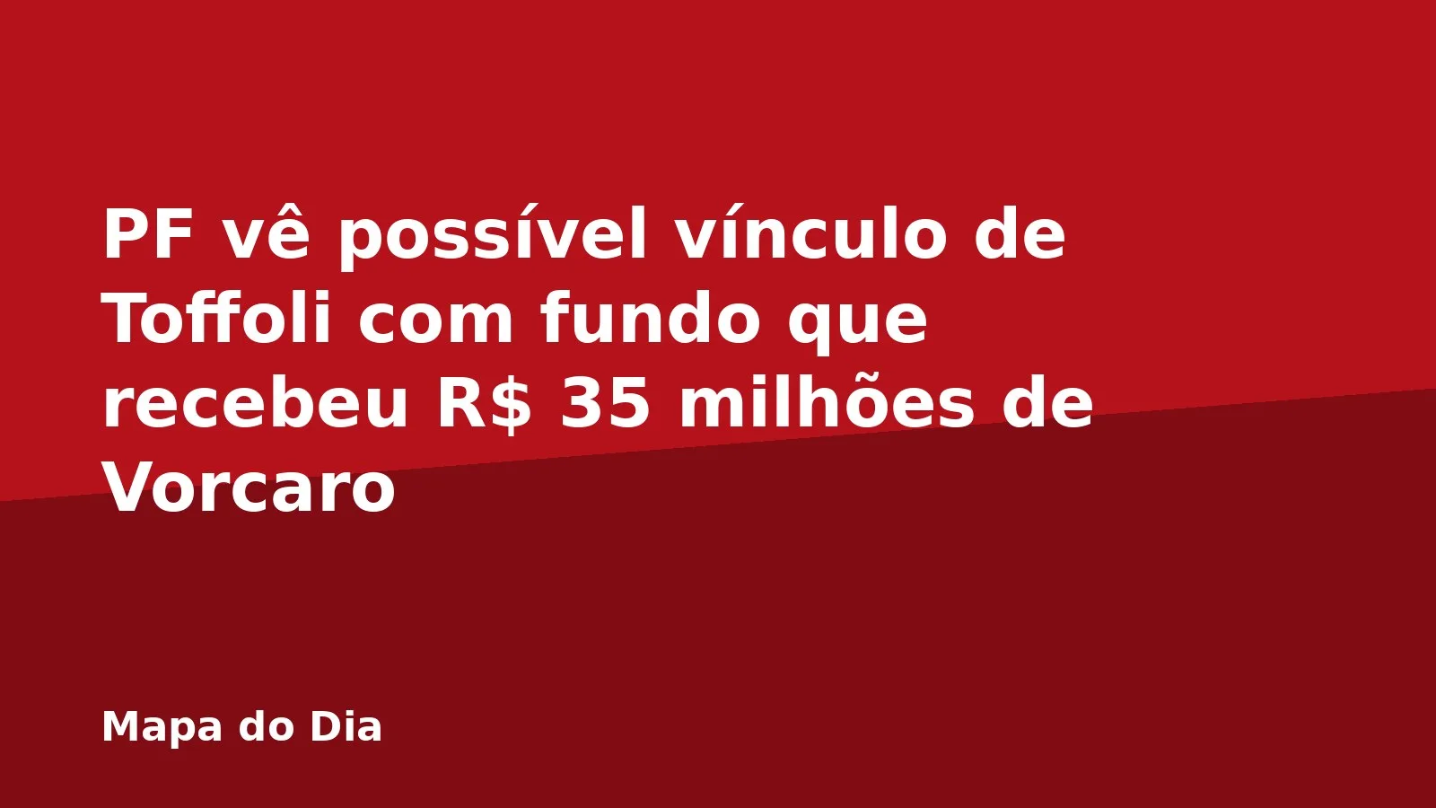 PF vê possível vínculo de Toffoli com fundo que recebeu R$ 35 milhões de Vorcaro