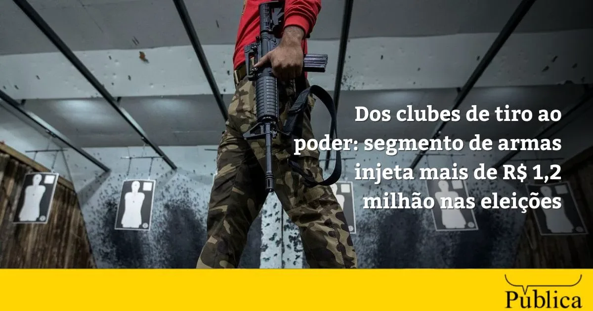 Setor de armas financia 96 candidaturas e lança empresários na disputa eleitoral