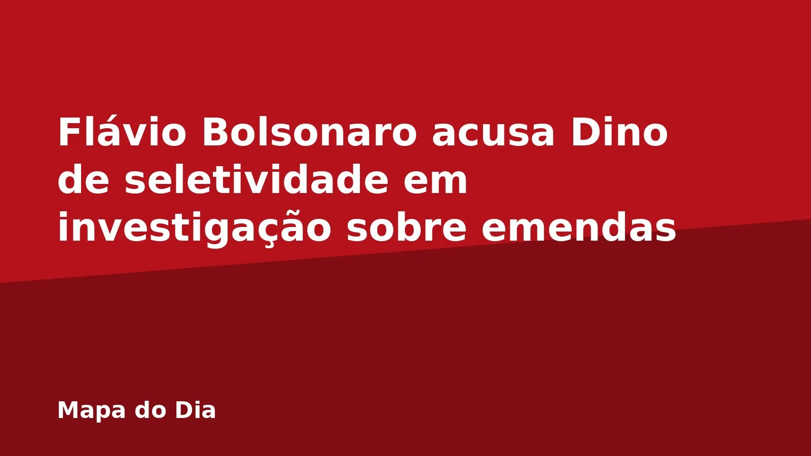 Flávio Bolsonaro acusa Dino de seletividade em investigação sobre emendas