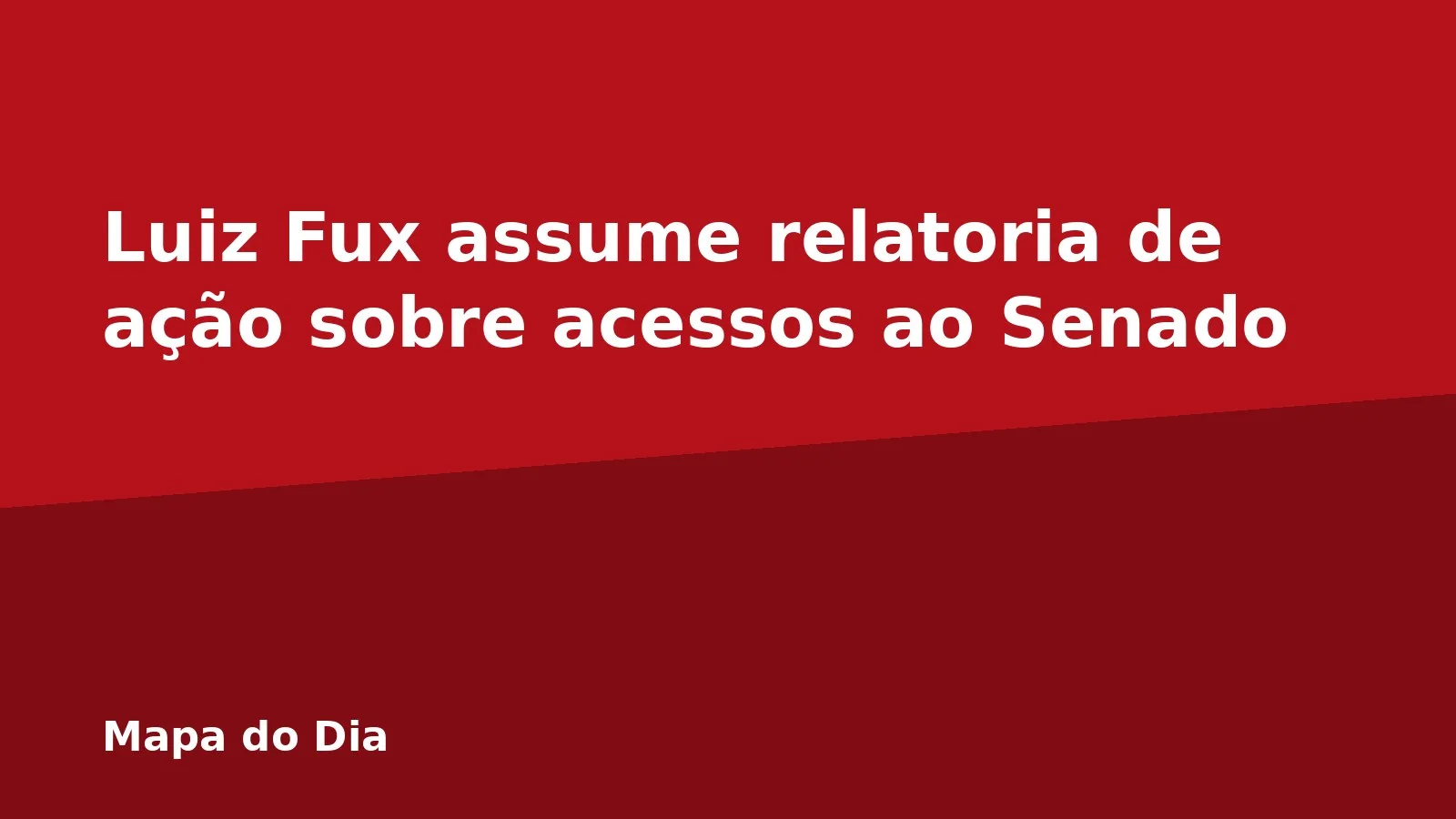 Luiz Fux assume relatoria de ação sobre acessos ao Senado