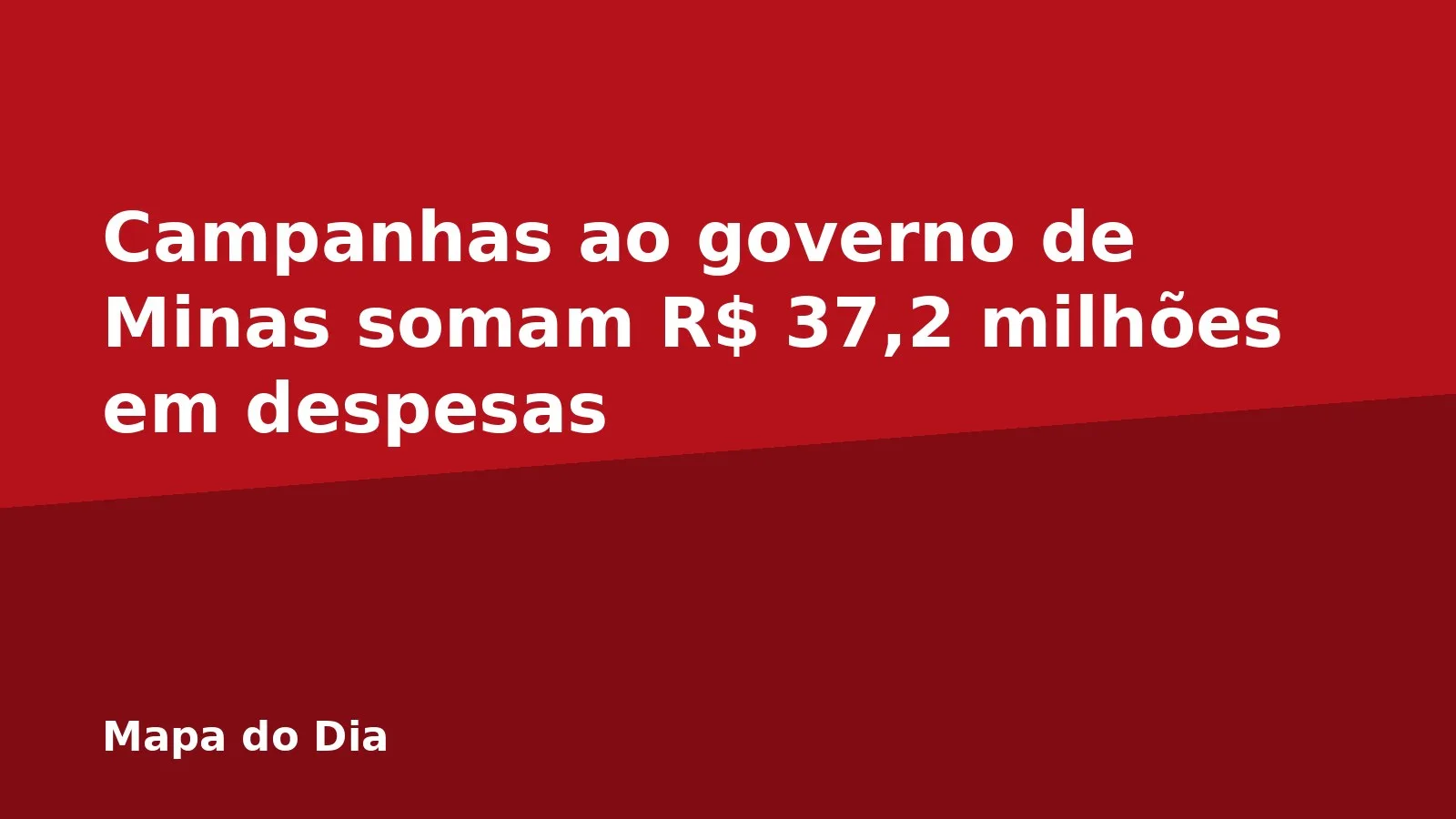 Campanhas ao governo de Minas somam R$ 37,2 milhões em despesas